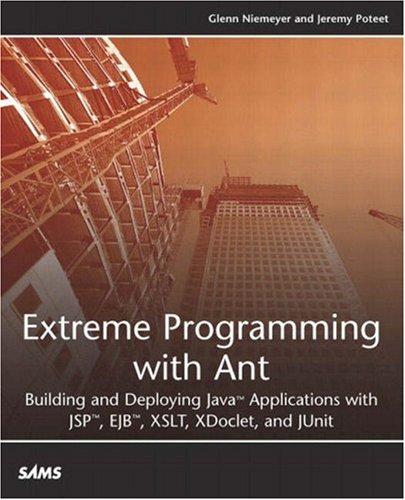 extreme programming with ant 1st edition glenn niemeyer, jeremy poteet 0672325624, 9780672325625