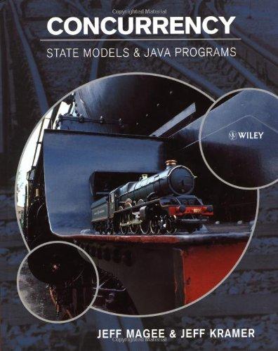 concurrency state models and java programs 1st edition jeff magee, jeff kramer 0471987107, 9780471987109