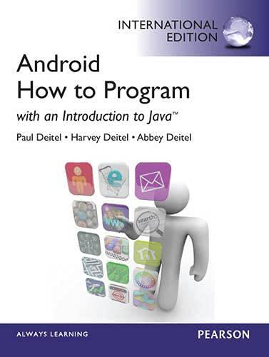 android how to program with an introduction to java 1st international edition harvey m. deitel, paul j.
