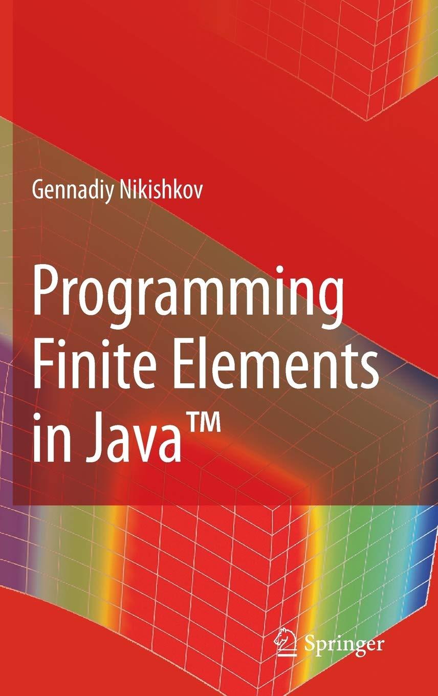 programming finite elements in java 1st edition gennadiy p. nikishkov 184882971x, 9781848829718