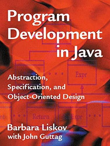 program development in java abstraction specification and object oriented design 1st edition barbara liskov,