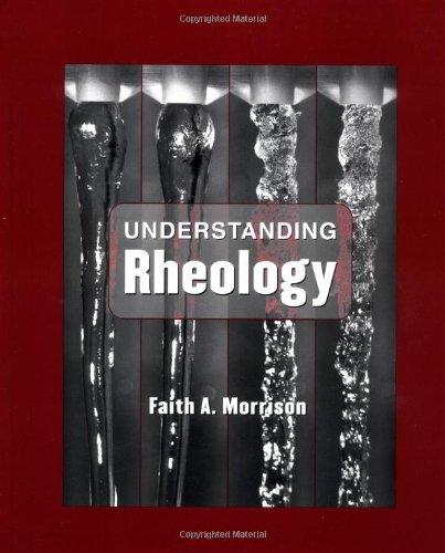 understanding rheology 1st edition faith a. morrison 0195141660, 9780195141665