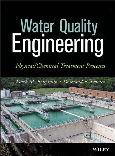 water quality engineering physical chemical treatment processes 1st edition mark m. benjamin, desmond f.