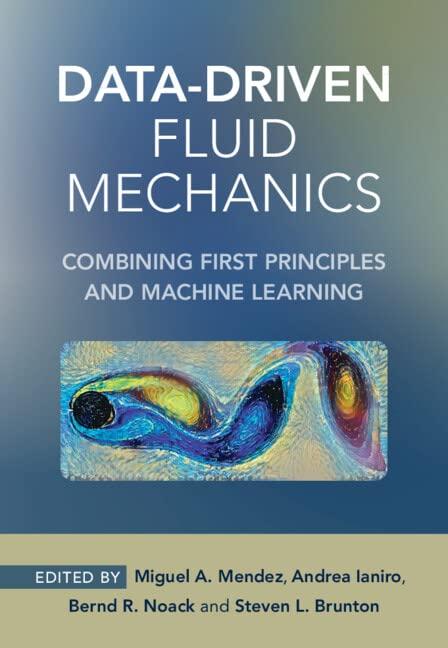 data driven fluid mechanics combining first principles and machine learning 1st edition miguel a. mendez,