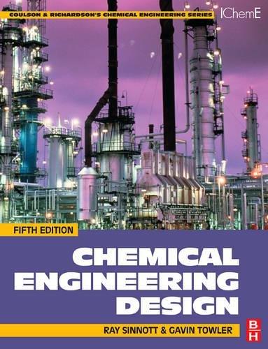 chemical engineering design 5th edition r k sinnott, gavin towler 0750685514, 9780750685511