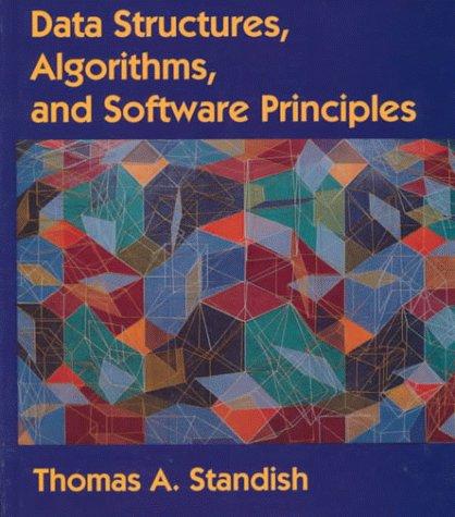 data structures algorithms and software principles 1st edition thomas a. standish 0201528800, 9780201528800