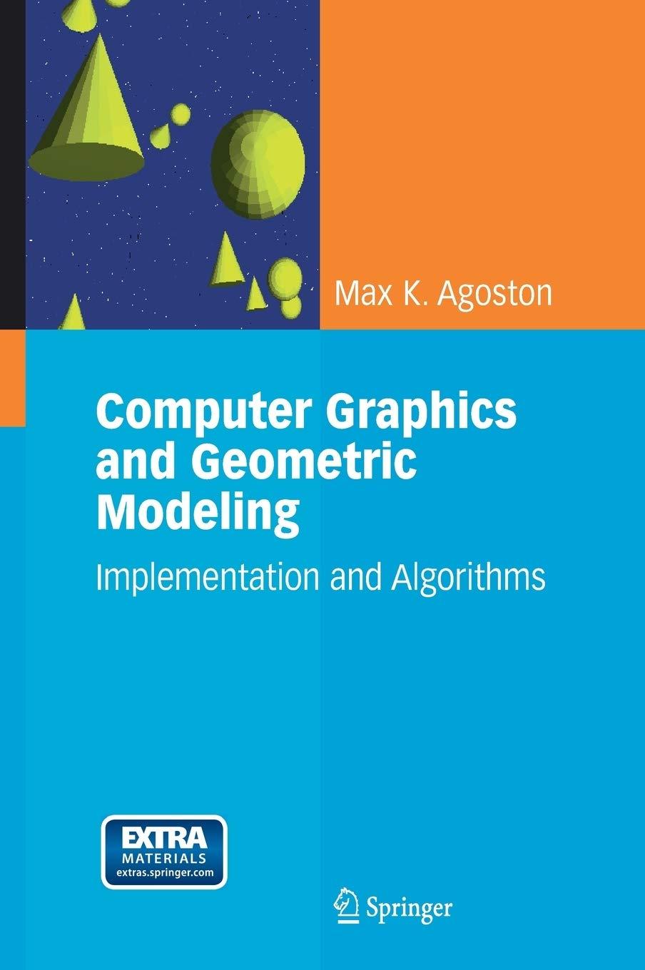 computer graphics and geometric modelling implementation and algorithms 1st edition max k. agoston