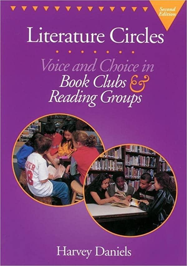 literature circles voice and choice in book clubs and reading groups 2nd edition harvey daniels 1571103333,