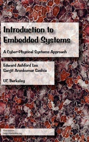 introduction to embedded systems a cyber physical systems approach 1st edition edward ashford lee, sanjit