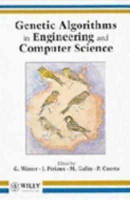 genetic algorithms in engineering and computer science 1st edition g winter, gabriel winter, gerhard winter,