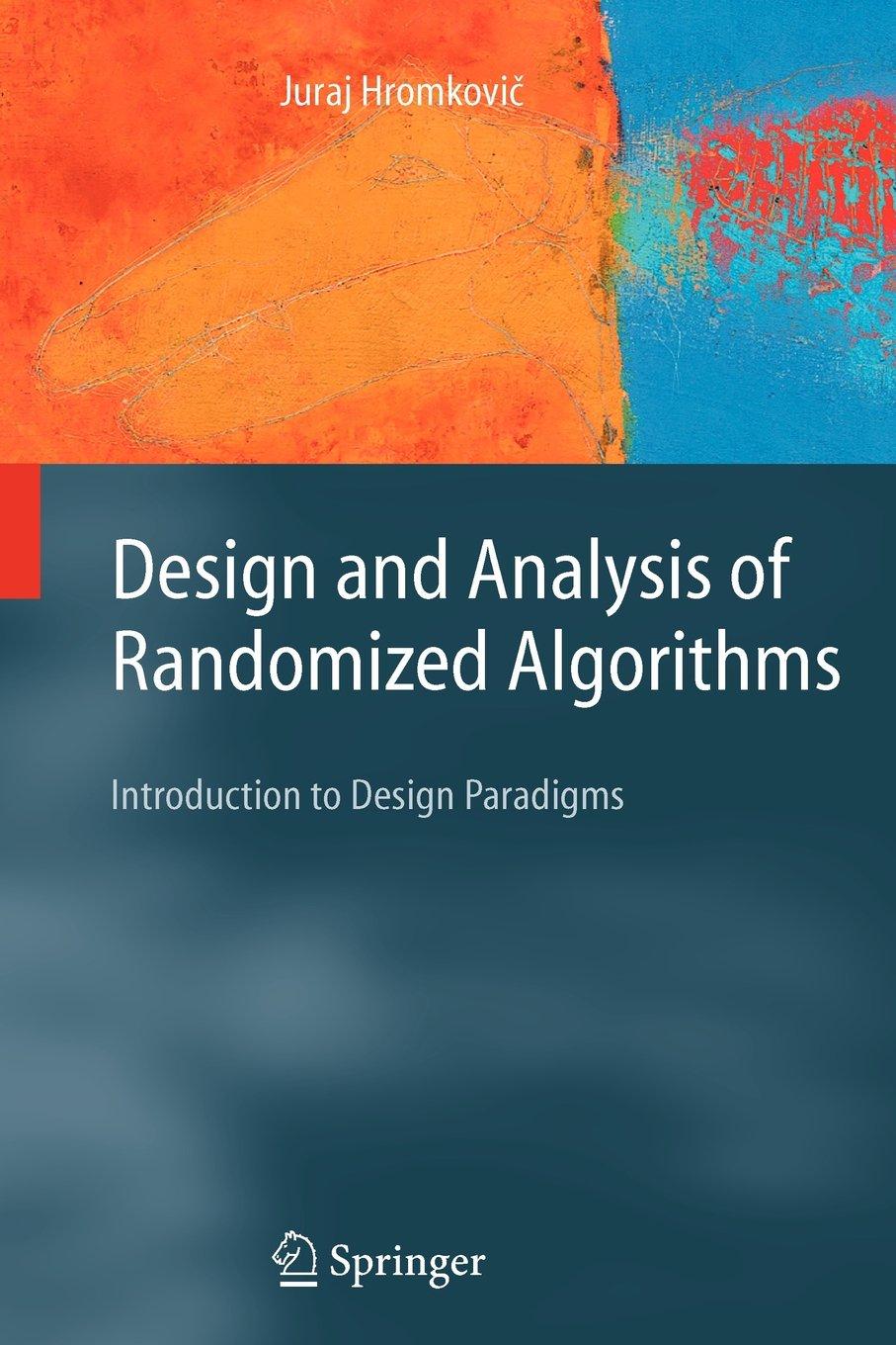 design and analysis of randomized algorithms 1st edition j. hromkovic 3540805427, 9783540805427