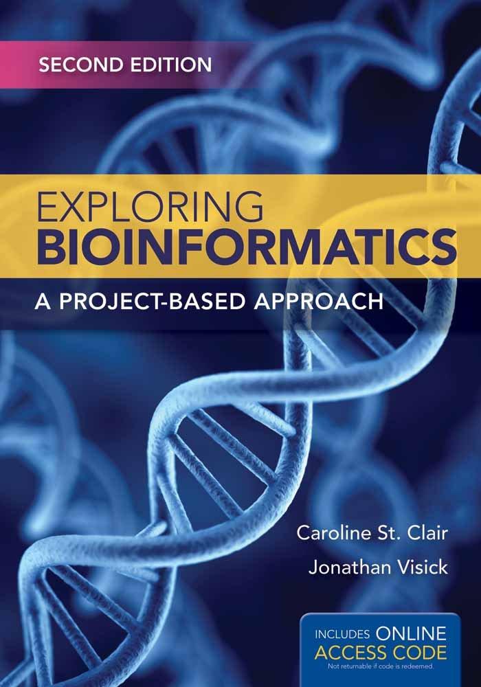 exploring bioinformatics a project based approach 2nd edition caroline st. clair, jonathan e. visick