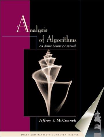 the analysis of algorithms an active learning approach 1st edition jeffrey j. mcconnell 0763716340,