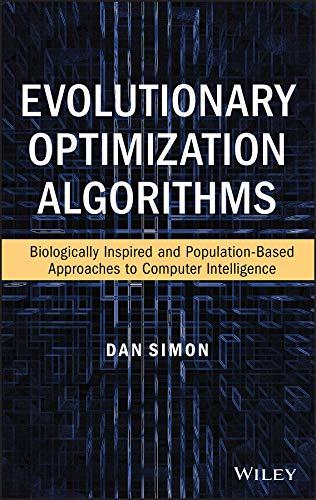 evolutionary optimization algorithms 1st edition dan simon 0470937416, 9780470937419