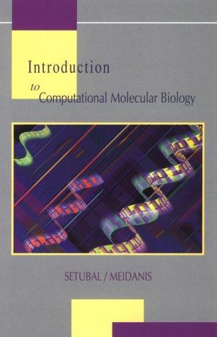 introduction to computational molecular biology 1st edition carlos setubal, joao meidanis 0534952623,
