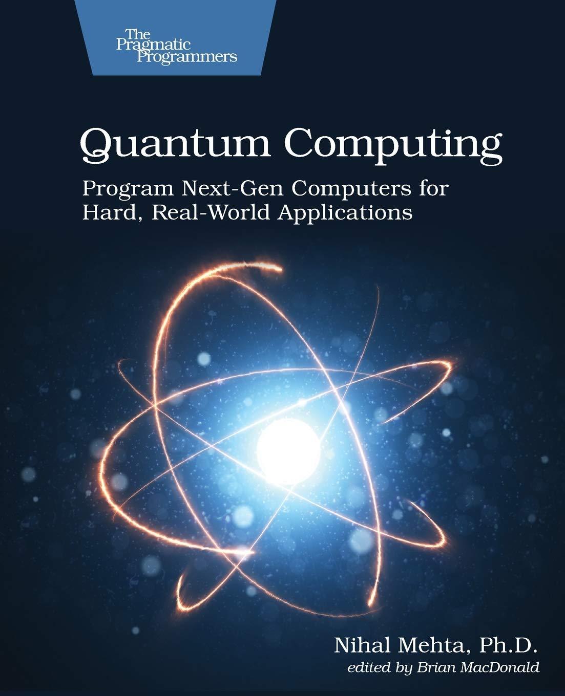 quantum computing program next gen computers for hard real world applications 1st edition nihal mehta