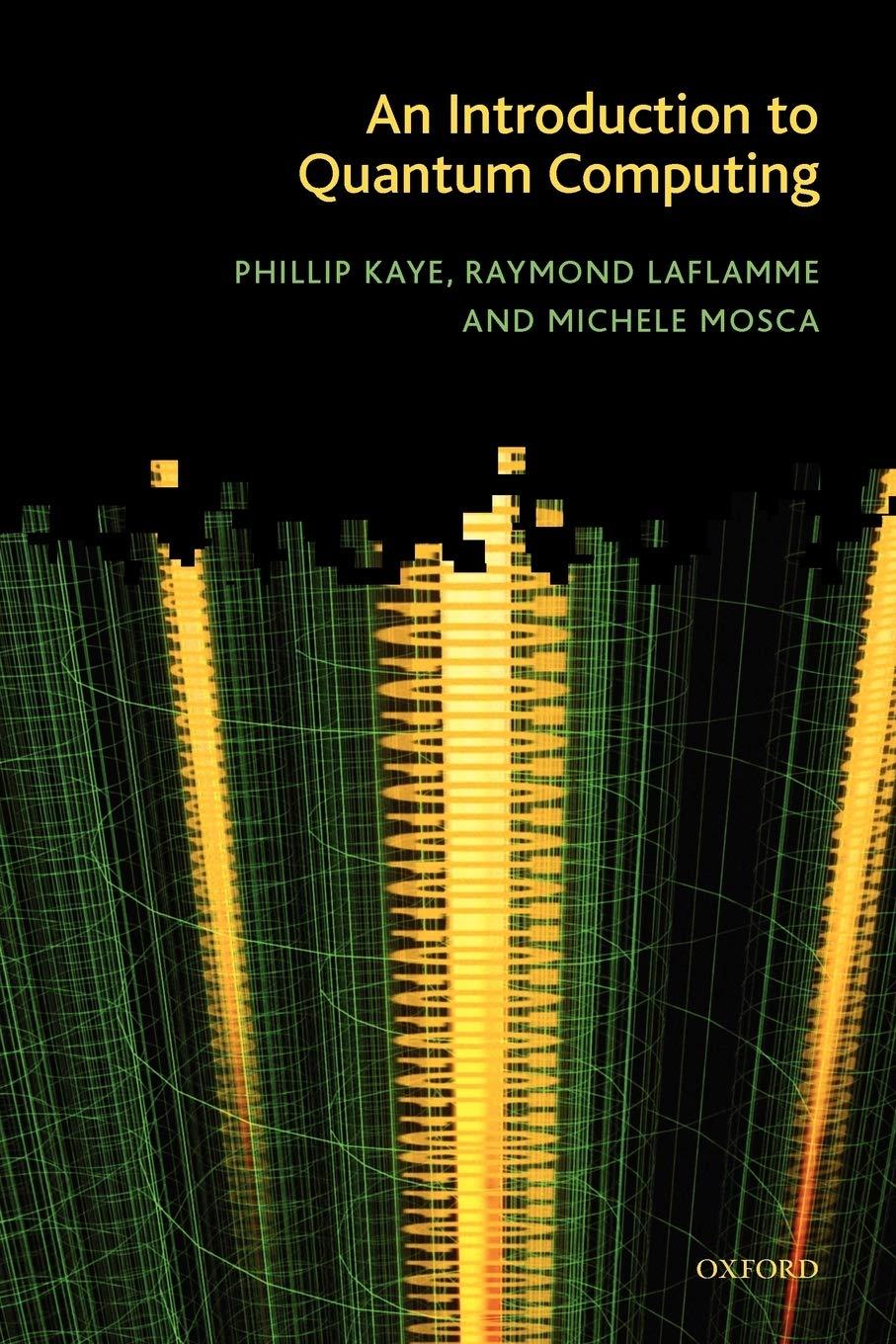 an introduction to quantum computing 1st edition phillip kaye, raymond laflamme, michele mosca 019857049x,