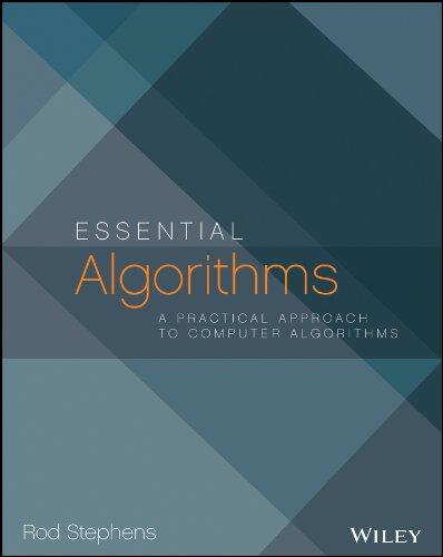 essential algorithms a practical approach to computer algorithms 1st edition rod stephens 1118612108,