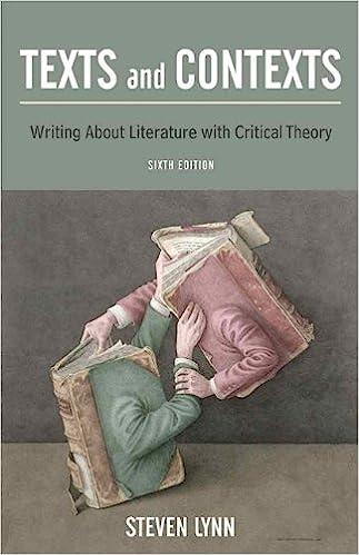 texts and contexts writing about literature with critical theory 6th edition steven j. lynn 0205716741,
