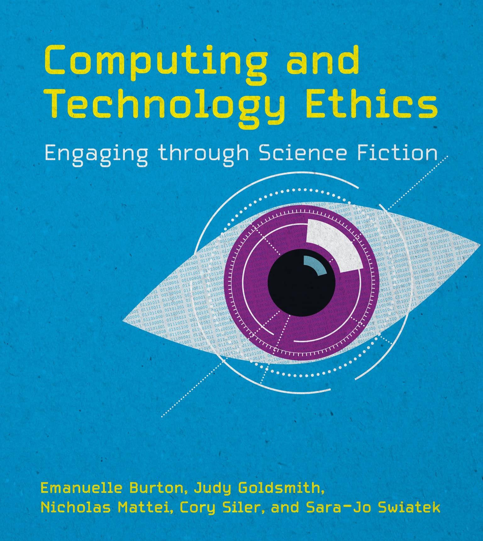 computing and technology ethics engaging through science fiction 1st edition emanuelle burton, judy