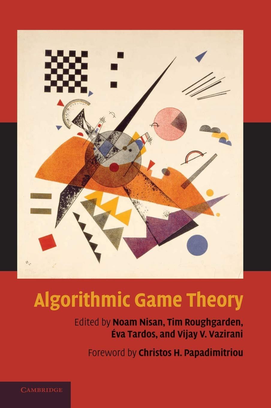 algorithmic game theory 1st edition noam nisan, tim roughgarden, eva tardos, vijay v. vazirani 0521872820,