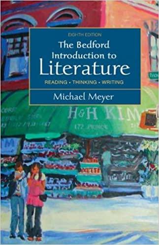 the bedford introduction to literature reading thinking writing 8th edition michael meyer 0312452829,