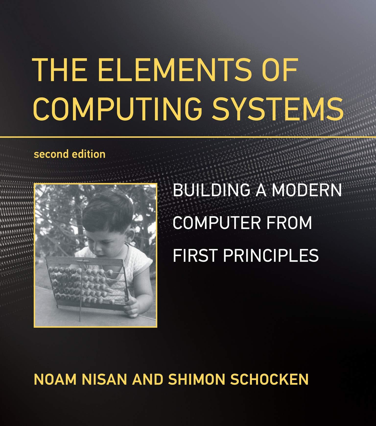 the elements of computing systems building a modern computer from first principles 2nd edition noam nisan,