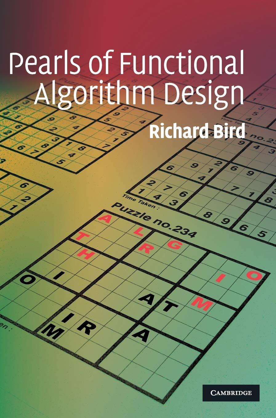 pearls of functional algorithm design 1st edition richard bird 0521513383, 9780521513388
