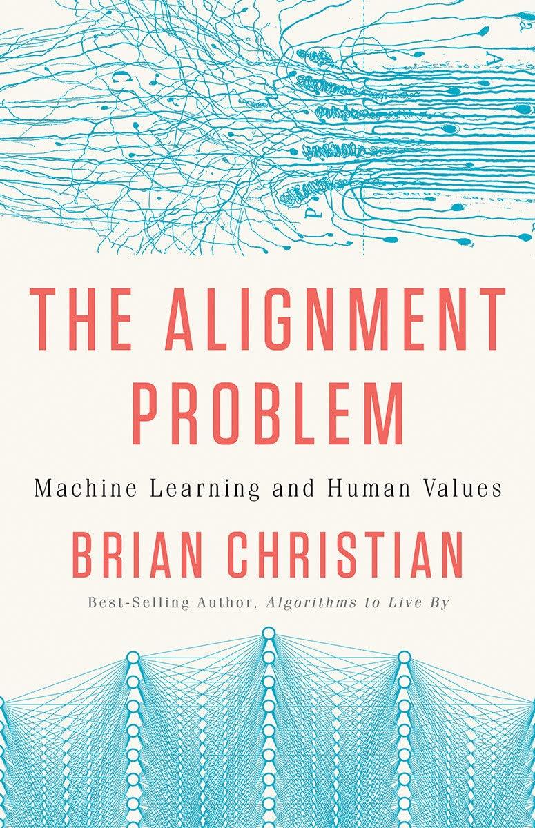 the alignment problem machine learning and human values 1st edition brian christian 0393635821, 9780393635829