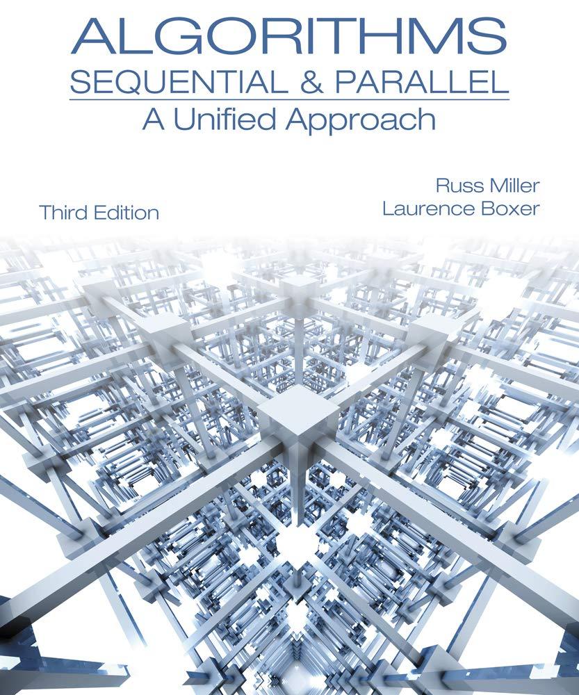 algorithms sequential and parallel a unified approach 3rd edition russ miller, laurence boxer 1133366805,