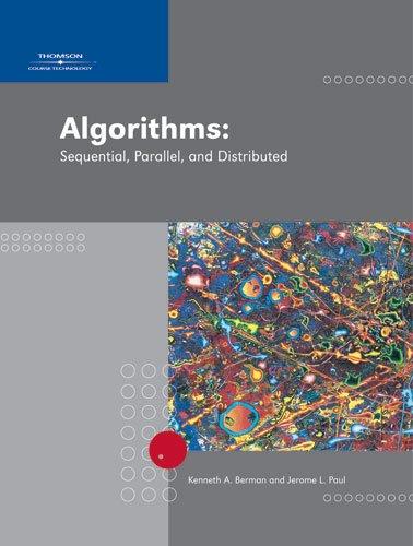 algorithms sequential parallel and distributed 1st edition kenneth a. berman, jerome l. paul 0534420575,