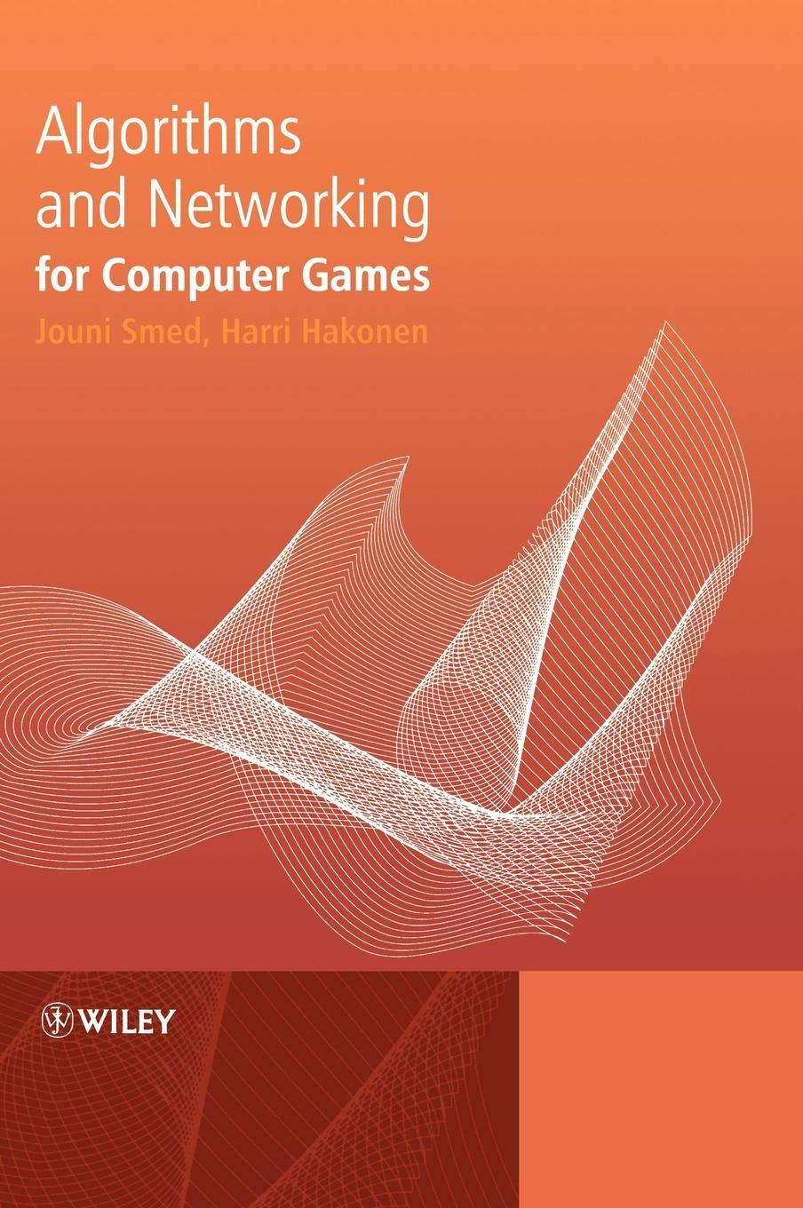 algorithms and networking for computer games 1st edition jouni smed, harri hakonen 0470018127, 9780470018125