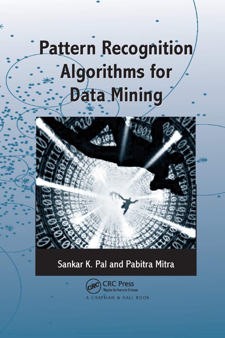 pattern recognition algorithms for data mining 1st edition sankar k. pal, pabitra mitra 0367394243,