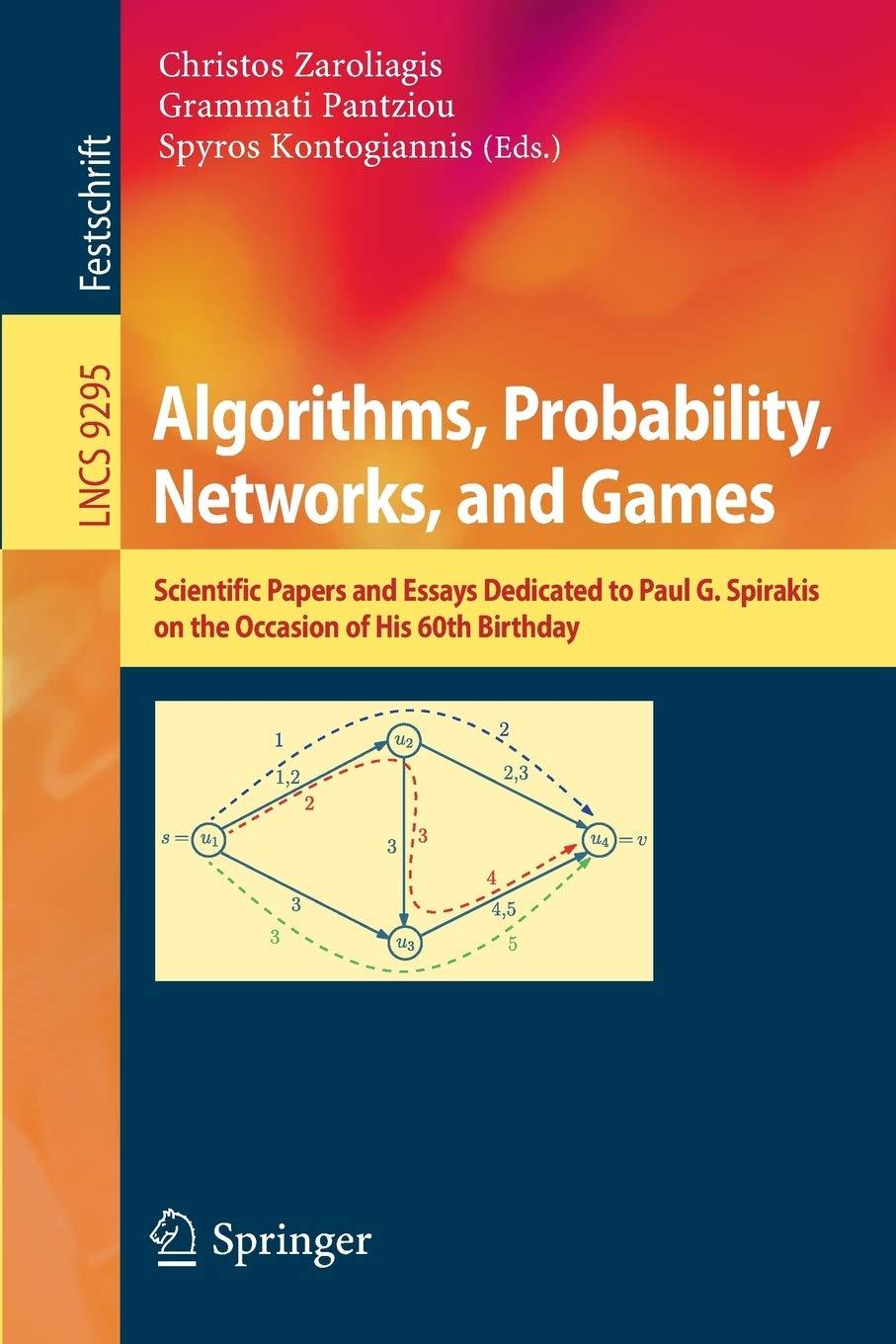 algorithms probability networks and games 1st edition christos zaroliagi, grammati pantziou, spyros