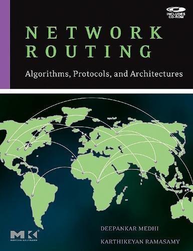 network routing algorithms protocols and architectures 1st edition deepankar medhi, karthik ramasamy
