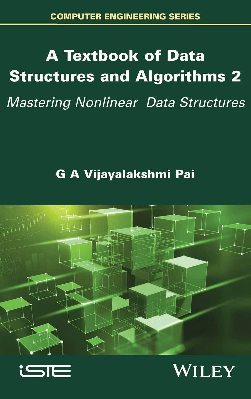 a textbook of data structures and algorithms volume 2 mastering nonlinear data structures 1st edition g. a.