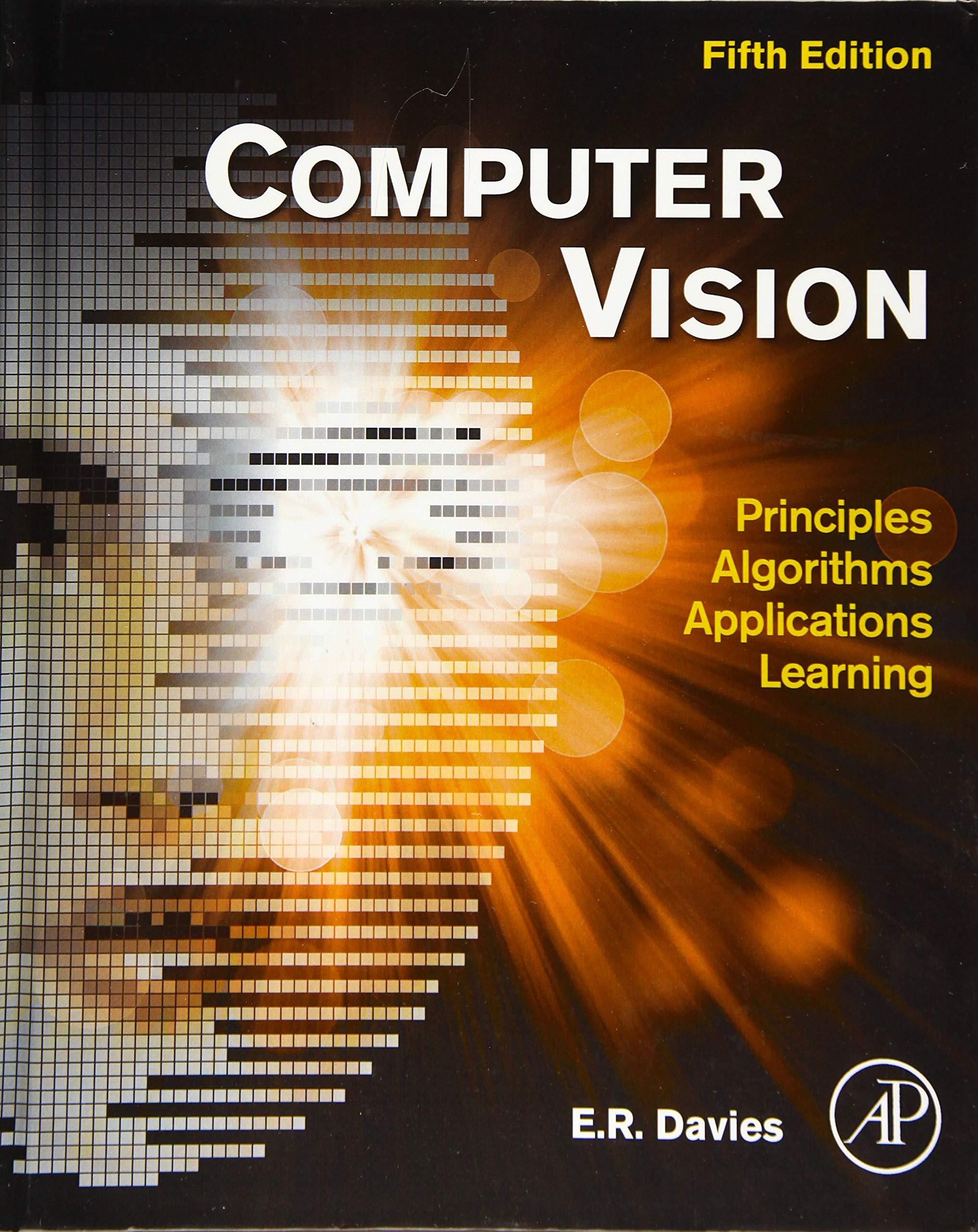 computer vision principles algorithms applications learning 5th edition e. r. davies 012809284x, 9780128092842
