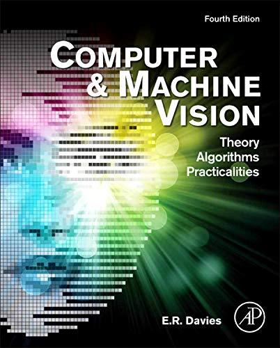 computer and machine vision theory algorithms practicalities 4th edition e. r. davies 0123869080,