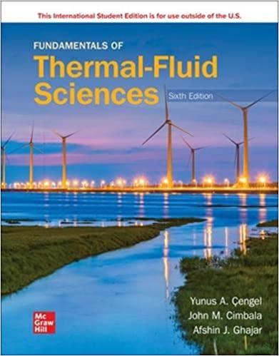 fundamentals of thermal fluid sciences 6th international edition yunus a. cengel dr., john m. cimbala, afshin