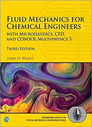 fluid mechanics for chemical engineers with microfluidics cfd and comsol multiphysics 5 3rd edition james