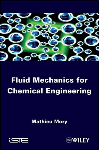 fluid mechanics for chemical engineering 1st edition mathieu mory 184821281x, 978-1848212817