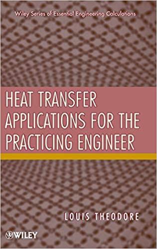 heat transfer applications for the practicing engineer 1st edition louis theodore 0470643722, 978-0470643723