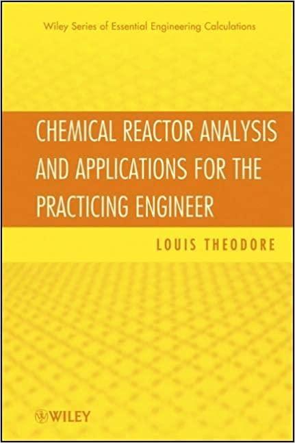 chemical reactor analysis and applications for the practicing engineer 1st edition louis theodore 0470915358,