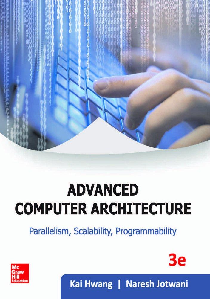 advance computer architecture parallelism scalability programmability 3rd edition michael j. silverstein,