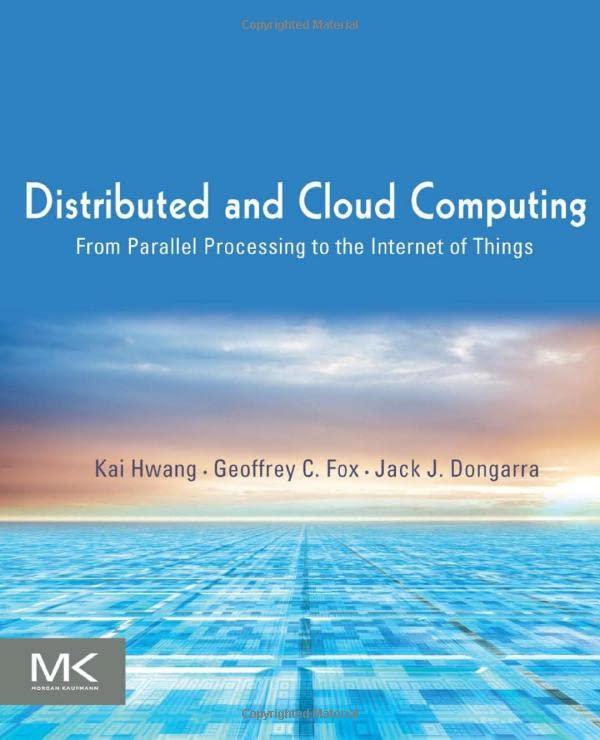 distributed and cloud computing from parallel processing to the internet of things 1st edition kai hwang,