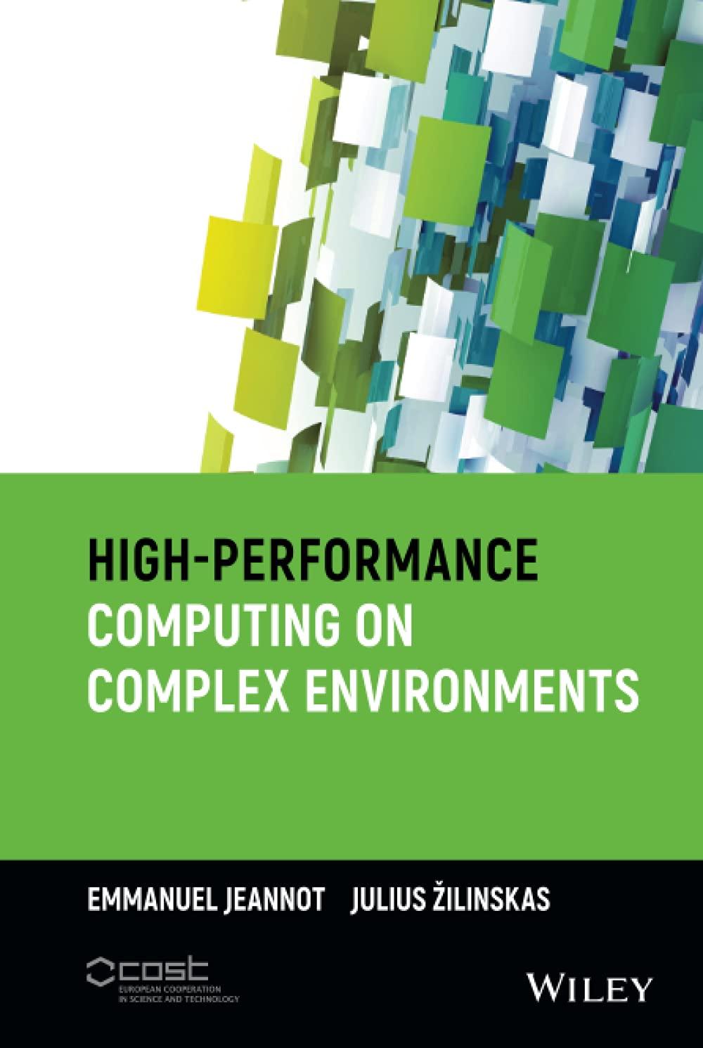 high performance computing on complex environments 1st edition emmanuel jeannot 1118712056, 9781118712054