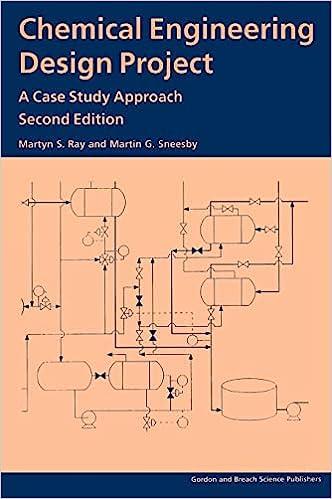 chemical engineering design project a case study approach 2nd edition martyn s ray 9056991361, 978-9056991364