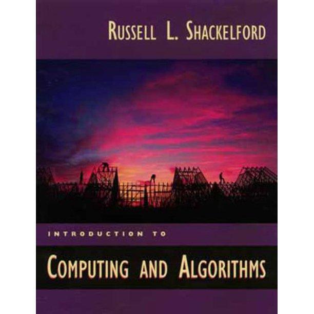 introduction to computing and algorithms 1st edition russel l shackelford 0201314517, 9780201314519