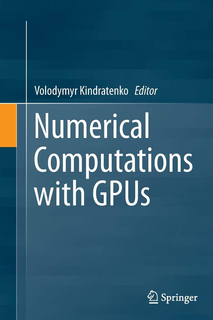 numerical computations with gpus 1st edition volodymyr kindratenko 3319379941, 9783319379944