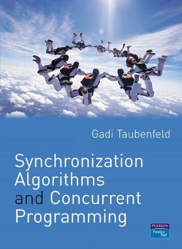 synchronization algorithms and concurrent programming 1st edition gadi taubenfeld 0131972596, 9780131972599
